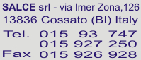 SALCE srl via Imer Zona 126 13836 Cossato BI Italy